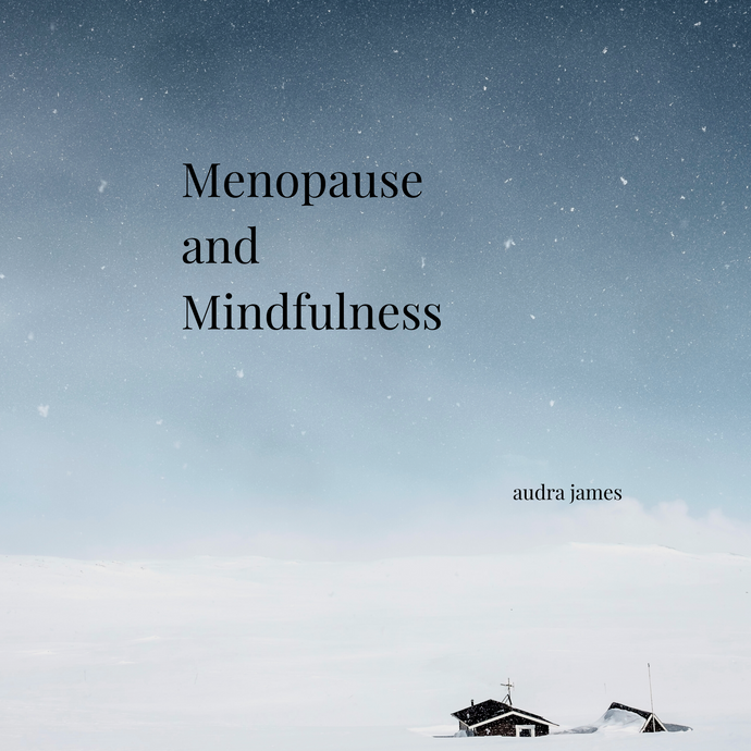 Menopause and Mindfulness